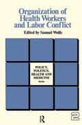 Wolfe |  Organization of Health Workers and Labor Conflict | Buch |  Sack Fachmedien