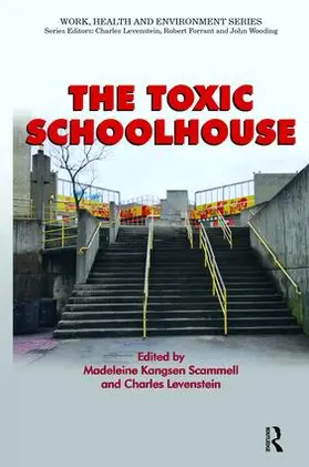Scammell / Levenstein |  The Toxic Schoolhouse | Buch |  Sack Fachmedien