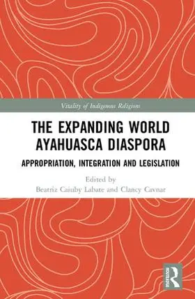 Labate / Cavnar |  The Expanding World Ayahuasca Diaspora | Buch |  Sack Fachmedien