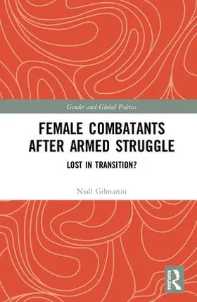 Gilmartin |  Female Combatants after Armed Struggle | Buch |  Sack Fachmedien