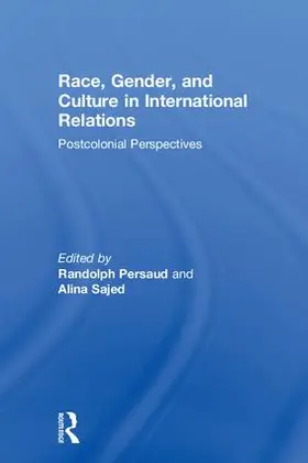 Persaud / Sajed | Race, Gender, and Culture in International Relations | Buch | 978-0-415-78642-3 | www.sack.de