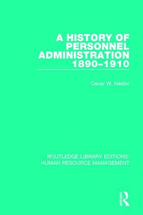 Nestor | A History of Personnel Administration 1890-1910 | Buch | 978-0-415-78679-9 | sack.de