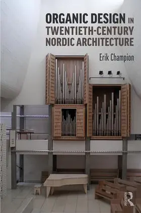 Champion |  Organic Design in Twentieth-Century Nordic Architecture | Buch |  Sack Fachmedien