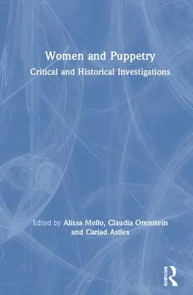 Mello / Orenstein / Astles |  Women and Puppetry | Buch |  Sack Fachmedien