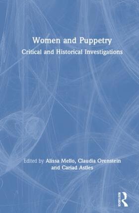 Mello / Orenstein / Astles | Women and Puppetry | Buch | 978-0-415-78738-3 | sack.de