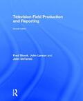 Shook / Larson / DeTarsio |  Television Field Production and Reporting | Buch |  Sack Fachmedien