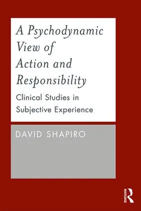 Shapiro |  A Psychodynamic View of Action and Responsibility | Buch |  Sack Fachmedien