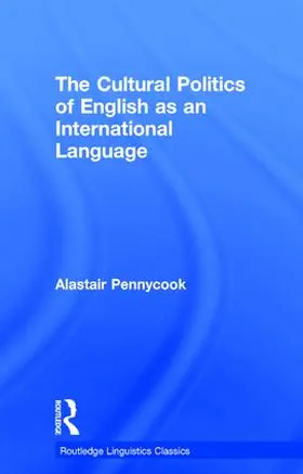 Pennycook |  The Cultural Politics of English as an International Language | Buch |  Sack Fachmedien