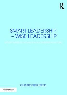 Steed | Smart Leadership - Wise Leadership | Buch | 978-0-415-78891-5 | sack.de