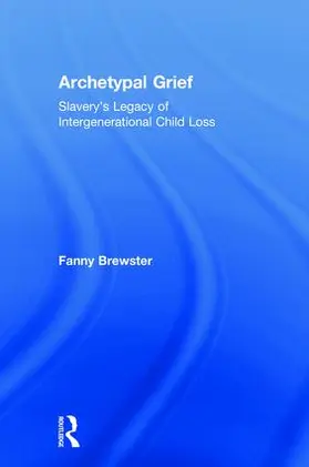 Brewster |  Archetypal Grief | Buch |  Sack Fachmedien
