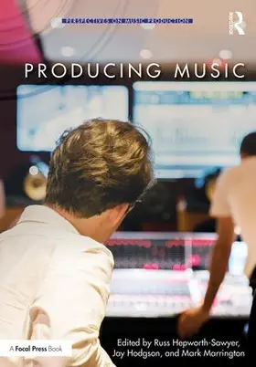 Hepworth-Sawyer / Hodgson / Marrington |  Producing Music | Buch |  Sack Fachmedien