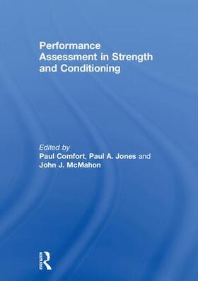 Comfort / Jones / McMahon | Performance Assessment in Strength and Conditioning | Buch | 978-0-415-78936-3 | sack.de