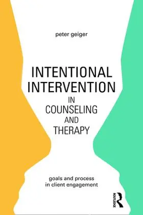 Geiger | Intentional Intervention in Counseling and Therapy | Buch | 978-0-415-78972-1 | www.sack.de