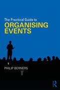 Berners |  The Practical Guide to Organising Events | Buch |  Sack Fachmedien
