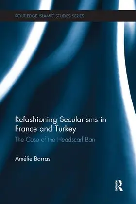 Barras | Refashioning Secularisms in France and Turkey | Buch | 978-0-415-79086-4 | www.sack.de