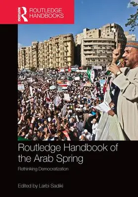 Sadiki |  Routledge Handbook of the Arab Spring | Buch |  Sack Fachmedien