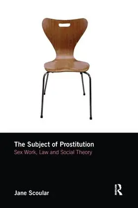 Scoular | The Subject of Prostitution | Buch | 978-0-415-79227-1 | www.sack.de