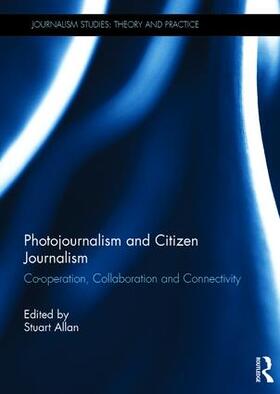 Allan | Photojournalism and Citizen Journalism | Buch | 978-0-415-79246-2 | sack.de