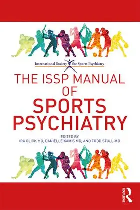 Glick / Kamis / Stull |  The ISSP Manual of Sports Psychiatry | Buch |  Sack Fachmedien
