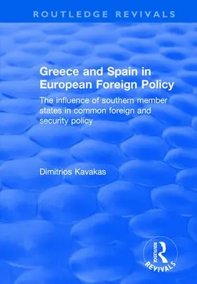 Kavakas |  Greece and Spain in European Foreign Policy | Buch |  Sack Fachmedien