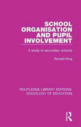 King | School Organisation and Pupil Involvement | Buch | 978-0-415-79321-6 | www.sack.de