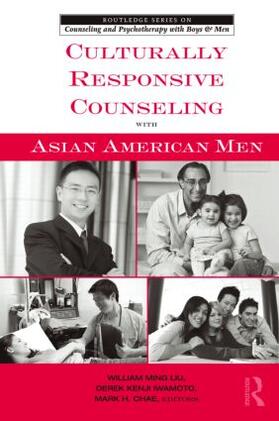 Ming Liu / Iwamoto / Chae | Culturally Responsive Counseling with Asian American Men | Buch | 978-0-415-80008-2 | sack.de