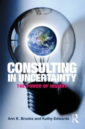 Brooks / Edwards | Consulting in Uncertainty | Buch | 978-0-415-80049-5 | www.sack.de