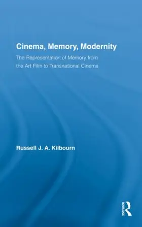 Kilbourn | Cinema, Memory, Modernity | Buch | 978-0-415-80118-8 | sack.de