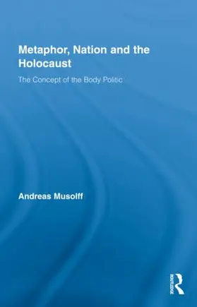 Musolff |  Metaphor, Nation and the Holocaust | Buch |  Sack Fachmedien