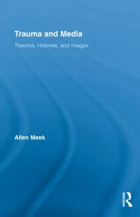 Meek |  Trauma and Media | Buch |  Sack Fachmedien