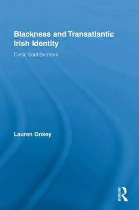 Onkey |  Blackness and Transatlantic Irish Identity | Buch |  Sack Fachmedien