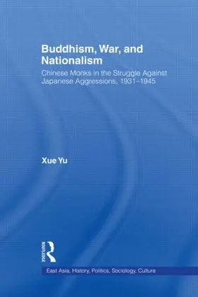 Yu | Buddhism, War, and Nationalism | Buch | 978-0-415-80230-7 | sack.de