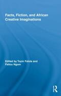 Falola / Ngom |  Facts, Fiction, and African Creative Imaginations | Buch |  Sack Fachmedien
