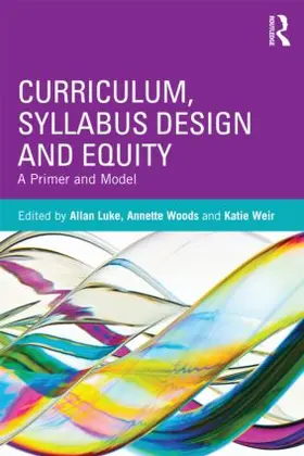 Luke / Woods / Weir |  Curriculum, Syllabus Design and Equity | Buch |  Sack Fachmedien