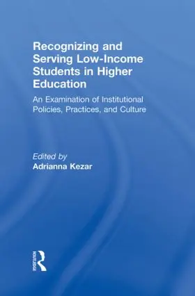 Kezar | Recognizing and Serving Low-Income Students in Higher Education | Buch | 978-0-415-80321-2 | sack.de