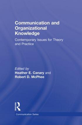 Canary / McPhee | Communication and Organizational Knowledge | Buch | 978-0-415-80403-5 | sack.de