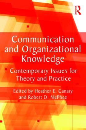 Canary / McPhee |  Communication and Organizational Knowledge | Buch |  Sack Fachmedien