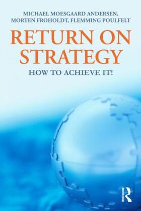 Moesgaard / Froholdt / Poulfelt |  Return on Strategy | Buch |  Sack Fachmedien
