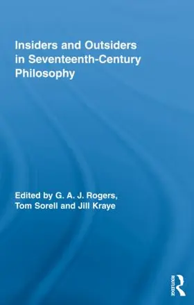 Rogers / Sorell / Kraye |  Insiders and Outsiders in Seventeenth-Century Philosophy | Buch |  Sack Fachmedien
