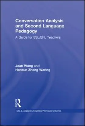 Wong / Zhang Waring |  Conversation Analysis and Second Language Pedagogy | Buch |  Sack Fachmedien