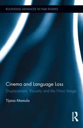 Mamula | Cinema and Language Loss | Buch | 978-0-415-80718-0 | sack.de