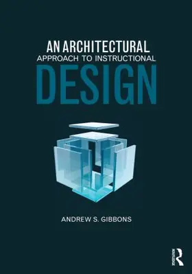 Gibbons |  An Architectural Approach to Instructional Design | Buch |  Sack Fachmedien