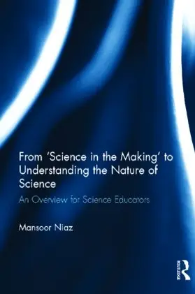 Niaz | From 'Science in the Making' to Understanding the Nature of Science | Buch | 978-0-415-80758-6 | www.sack.de