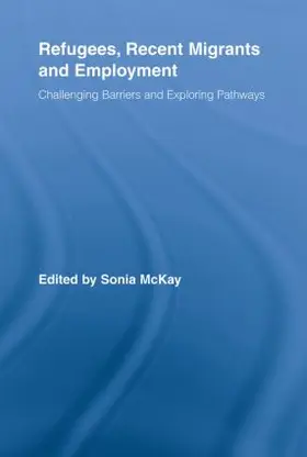 McKay |  Refugees, Recent Migrants and Employment | Buch |  Sack Fachmedien