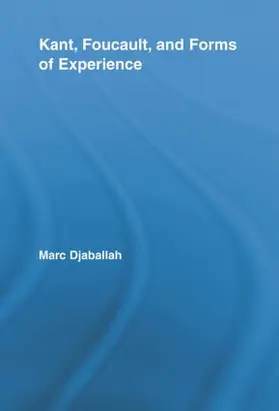 Djaballah |  Kant, Foucault, and Forms of Experience | Buch |  Sack Fachmedien