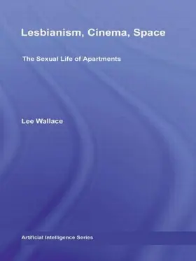 Wallace | Lesbianism, Cinema, Space | Buch | 978-0-415-80802-6 | www.sack.de