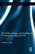 Marr |  The Politics of Age and Disability in Contemporary Spanish Film | Buch |  Sack Fachmedien