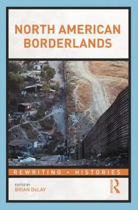 DeLay |  North American Borderlands | Buch |  Sack Fachmedien