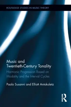 Susanni / Antokoletz |  Music and Twentieth-Century Tonality | Buch |  Sack Fachmedien