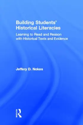 Nokes |  Building Students' Historical Literacies | Buch |  Sack Fachmedien